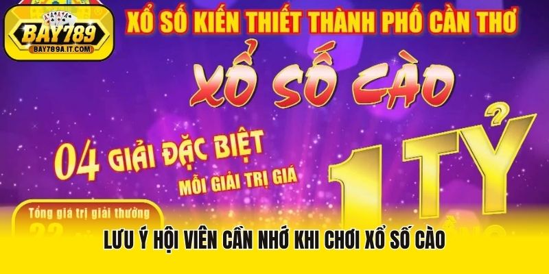 Lưu ý hội viên cần nhớ khi chơi xổ số cào